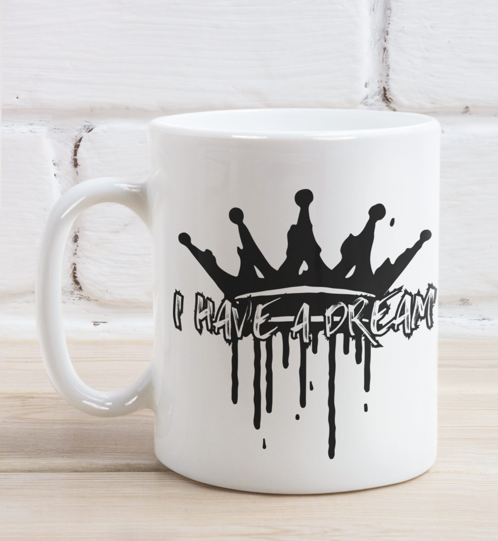 I Have A Dream Mug