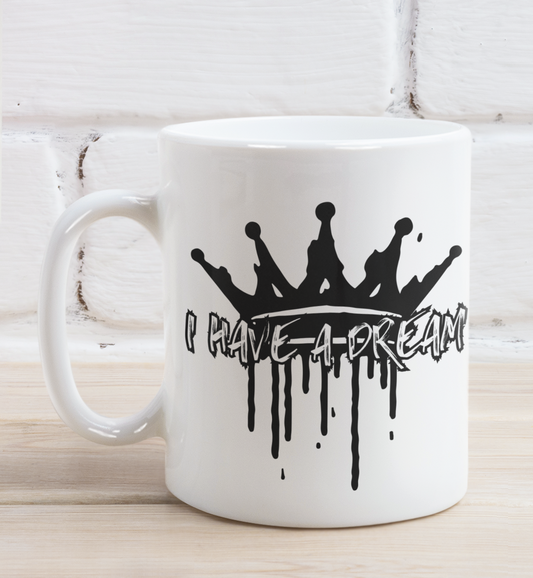 I Have A Dream Mug