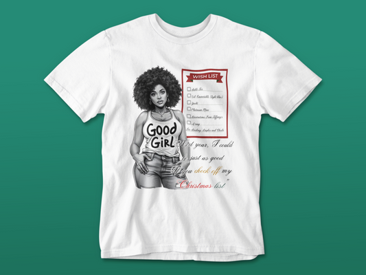 Good Girl Christmas Wishlist Graphic Tee