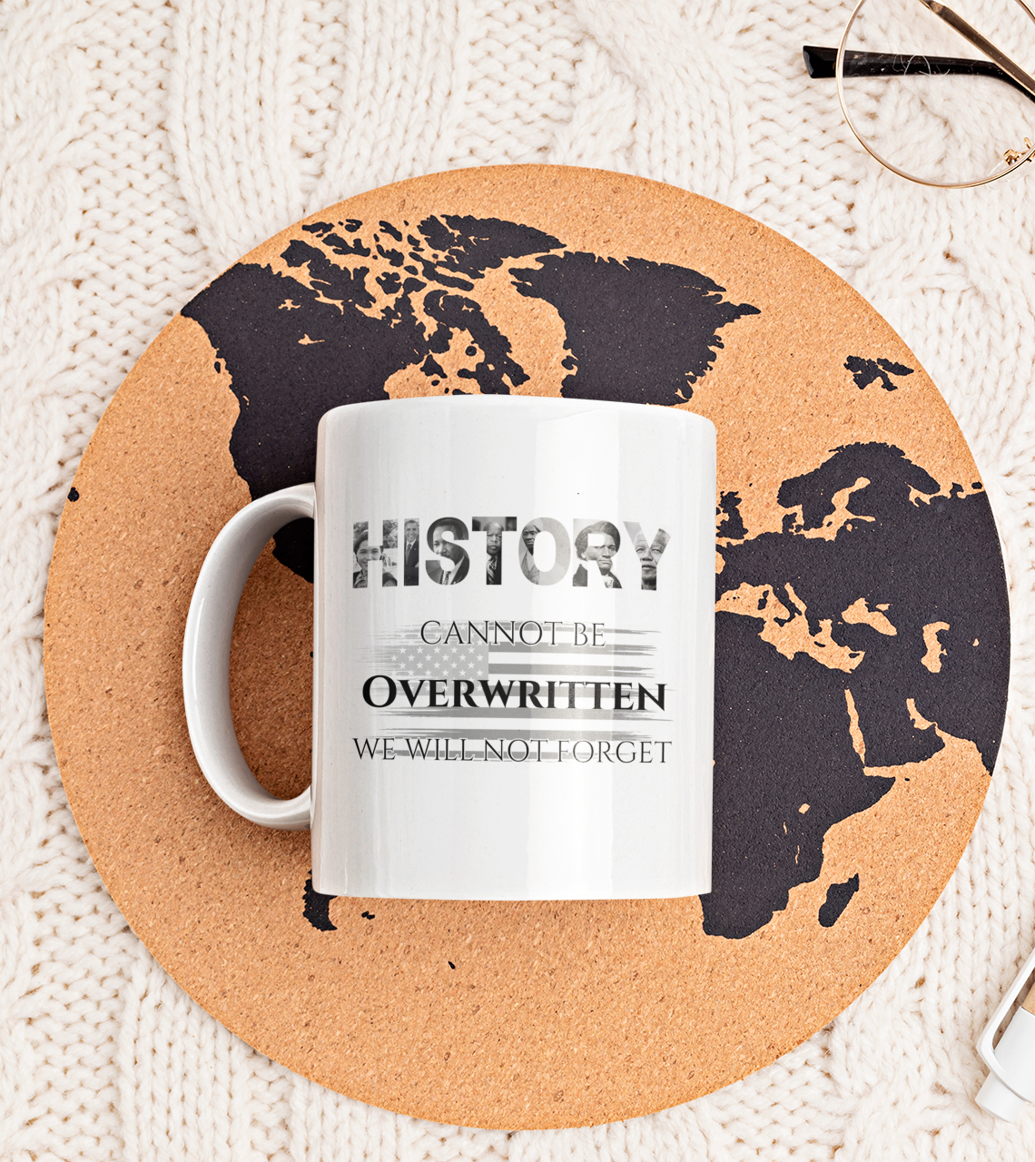 History Cannot Be Overwritten Mug