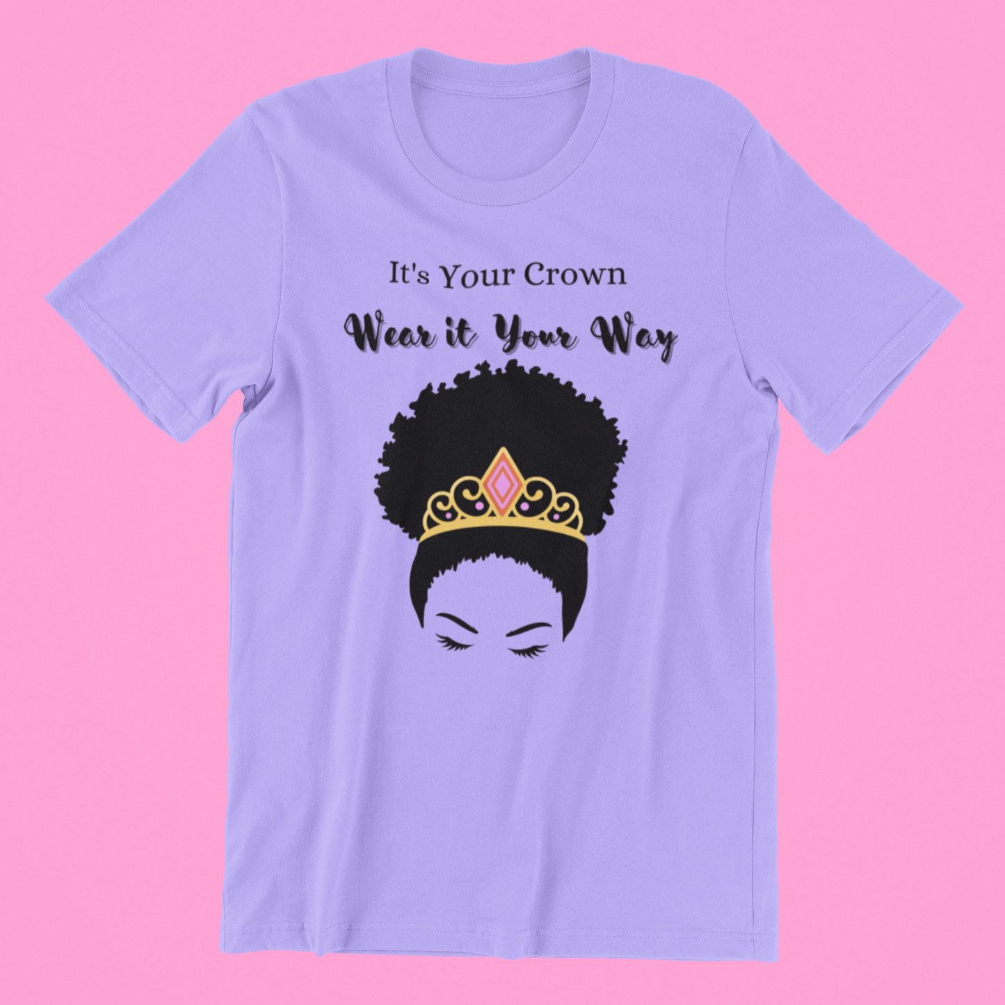 Your Crown Your Way Tee