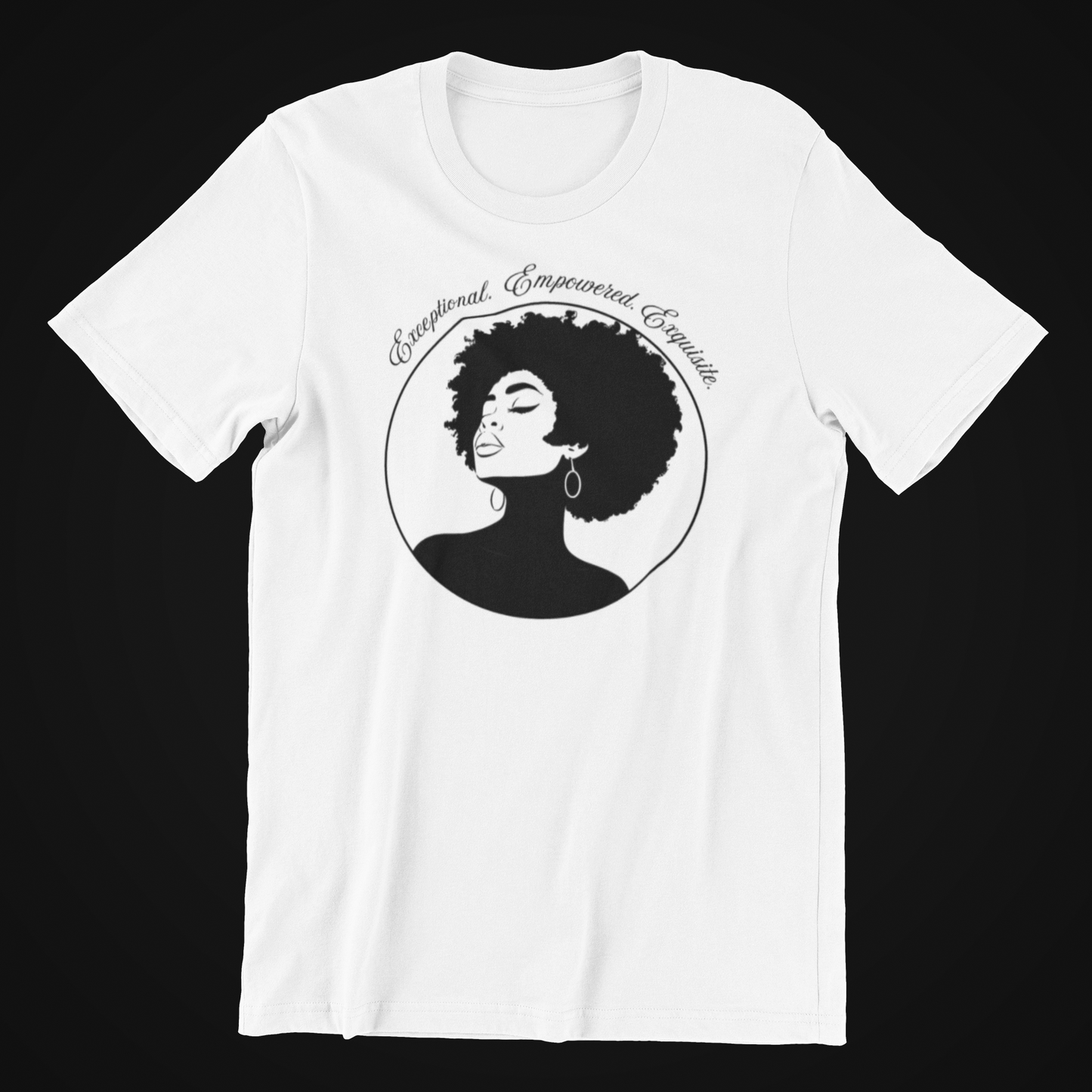 Exceptional Empowered Exquisite Black Girl Magic Tee