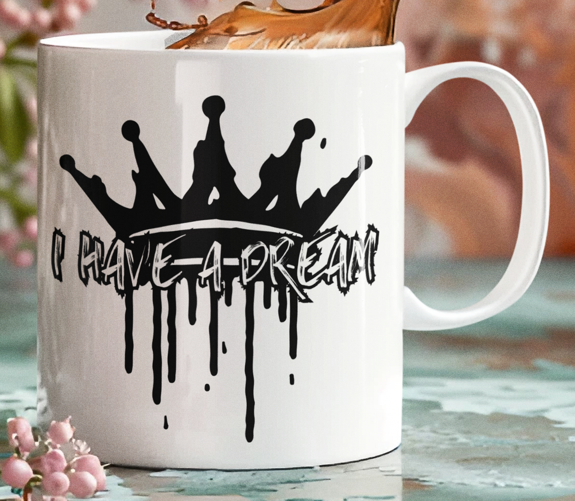 I Have A Dream Mug